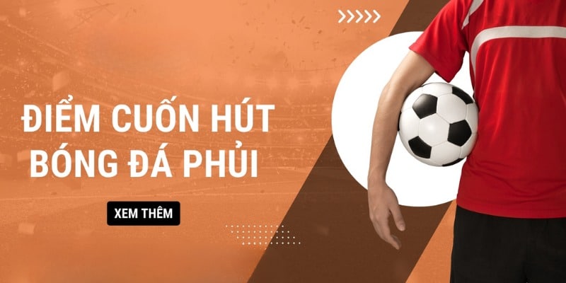 Lý do bóng đá phủi trở thành món ăn tinh thần không thể thiếu